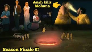 The Evil Eye Season Finale  Ansh Killed Mohana [upl. by Attevroc]