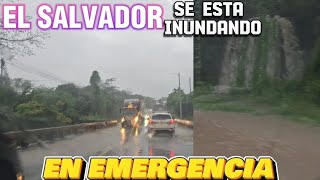 En ALERTA El Salvador se está INUNDANDO y continúan las LLUVIAS PELIGROSO [upl. by Anabelle376]