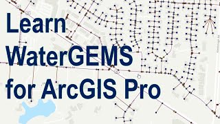 Learn how to use WaterGEMS for ArcGIS Pro [upl. by Kosaka]