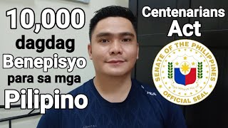 10000 DAGDAG BENEPISYO PARA SA MGA PILIPINO  PHILIPPINES CENTENARIAN ACT [upl. by Newberry]