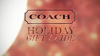 Coach Holiday Gift Guide [upl. by Bacon]