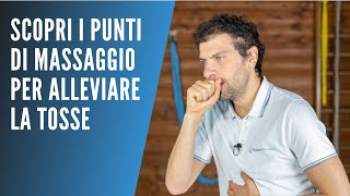 Allevia gli attacchi di tosse con il Massaggio Punti Chiave e Suggerimenti di Postura Corretta [upl. by Maupin]