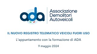 WEBINAR  IL NUOVO REGISTRO TELEMATICO Veicoli Fuori Uso [upl. by Stevens]