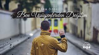 BEN ÜŞÜYENLERDEN DEĞİLİM  Esra Özde Sesli Öykü [upl. by Ymmas]