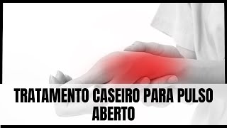 Tratamento caseiro para pulso aberto [upl. by Carlo672]