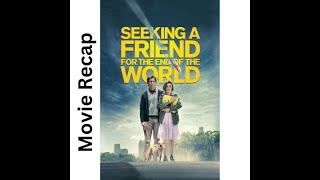 Seeking a friend for the end of the world 2012 Movie Story Recap [upl. by Anatak82]