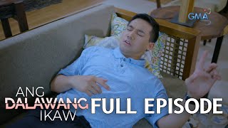 Ang Dalawang Ikaw Full Episode 41 Stream Together [upl. by Clifton]