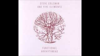 Steve Coleman and Five Elements  Cardiovascular [upl. by Notsuoh]