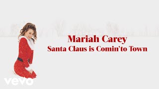 Mariah Carey  Santa Claus Is Comin to Town Official Lyric Video [upl. by Lenka]