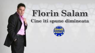 Florin Salam  Cine iti spune dimineata Official Track [upl. by Niaz]