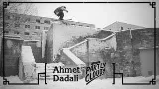 Ahmet Dadali Partly Cloudy Segment [upl. by Feodor]