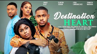 DESTINATION HEART NIGERIAN MOVIE  CLINTON JOSHUA LYDIA LAWRENCE NZE QWASI BLAY latest 2024 [upl. by Oratnek]