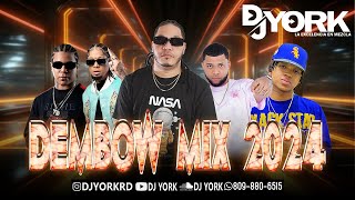 DEMBOW MIX  2024 LOS MAS PEGADO EN VIVO DJ YORK [upl. by Irbmac]