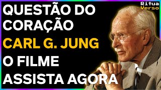 QUESTÃO DO CORAÇÃO  Carl Gustav Jung FILME DOC COMPLETO  Arquétipos e Mente 🔱Aqui no rituaverso [upl. by Urson661]