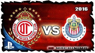 CHIVAS VS TOLUCA  17 DE SEPTIEMBRE 2016  PS4 LIGA MX EN VIVO ONLINE FIFA 16 [upl. by Jenine]