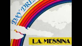 LA Messina  Day Dream [upl. by Rosmarin]