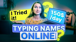 I TRIED Earning 150 Per Day Typing Names Online Worldwide in 2024 My RESULTS [upl. by Rudolfo]