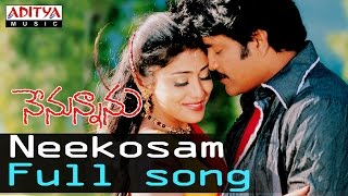 Neekosam Full Song ll Nenunnanu Songs ll Nagarjuna Shreya Aarthi Agarwal [upl. by Calen]