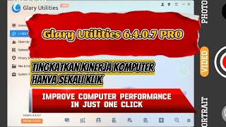 Glary Utilities 6407 PRO Tingkatkan Kinerja Komputer Dengan Cepat Hanya Sekali Klik [upl. by Ylicis]