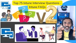 Top 75 Intune Interview Questions Intune Frequently Asked Questions  FAQ  MSIntune [upl. by Annol]