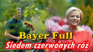 Bayer Full  Siedem czerwonych róż PREMIERA 2023 [upl. by Dranrev]