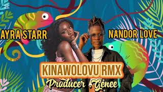 Kinawolovu rmx by Nandor love ft Ayra Starr official music audio [upl. by Bate]