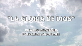 La Gloria de Dios  Ricardo Montaner ft Evaluna Montaner  CON LETRA  Alabanzas Cristianas [upl. by Mure]