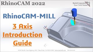 RhinoCAM 2022 Introduction to 3 Axis Machining [upl. by Grissom347]