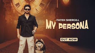 My Persona  Fateh Shergill  Landu Sale Kadi Jaan Mere Vich Khamiya Latest New Punjabi Songs 2024 [upl. by Aytac743]