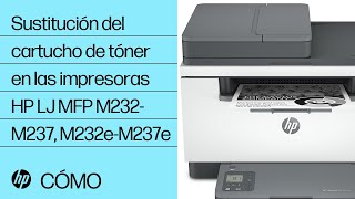 Sustitución del cartucho de tóner en las impresoras HP LJ MFP M232M237 M232eM237e  HP Support [upl. by Einnalem441]