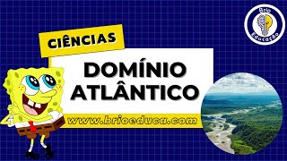 Ciências Domínio morfoclimático atlântico  Brio Educação [upl. by Netsirhk]