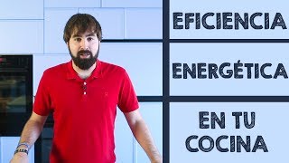 Cómo AHORRAR LUZ en la cocina  Eficiencia energética [upl. by Gorman]