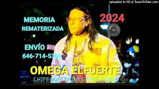 OMEGA EL FUERTE CHAMBONEA NUEVA VERSIÓN 2024 REMATERIZADA [upl. by Payson]