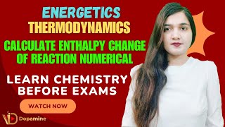 Energetics Thermodynamics 3 Calculate Enthalpy Change of Reaction Numerical  Chemistry  JEE NEET [upl. by Haas]