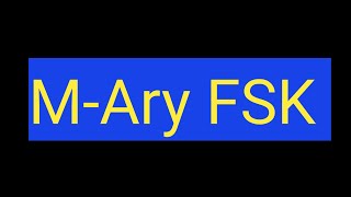 Mary FSK  what is m ary fsk in digital communication  why we need mary fsk in digital communicat [upl. by Uhsoj]