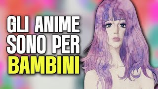 quotGli anime sono PER BAMBINIquot dissero I GIAPPONESI [upl. by Brodench]