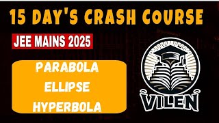 DAYS 05  HyperbolaEllipseHyperbola  15 Days Crash Course jee mains 2025 jeemains [upl. by Asira]