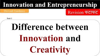 Difference between innovation and creativity Innovation and entrepreneurship aktu mba notes [upl. by Annahahs]