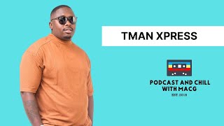 EPISODE 591  Tman Xpress On Quitting 95 Job iMnandi Lento Dj Maphorisa Managers Booking Fees [upl. by Nodnarbal675]