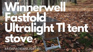 Winnerwell Fastfold Ultralight TI tent stove [upl. by Herrod]