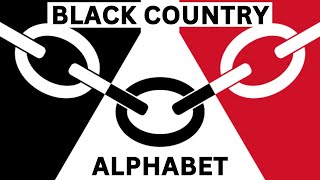 Black Country Alphabet [upl. by Gar837]