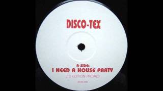 DiscoTex  I Need A House Party [upl. by Houser]