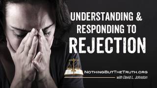 Understanding and Responding to Rejection [upl. by Leahcin]