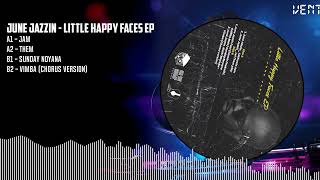 June Jazzin  Little Happy Faces EP BLACK AYHR0050 [upl. by Nagaer]