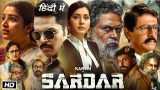 Sardar Full Movie Hindi Dubbed  Karthi  Raashii Khanna  Chunky Pandey  OTT Explanation [upl. by Naira84]