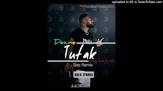 Tutak Dezine Slaz 675 RemixPng latest music 2023 [upl. by Ytram562]