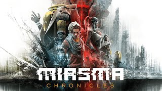 Miasma Chronicles Gameplay  First Look 4K [upl. by Moonier]