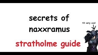 Unlock Secrets of Naxxramas  Stratholme Guide [upl. by Ekaj]