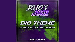 DIO Theme From JoJos Bizarre Adventure [upl. by Hsemar39]