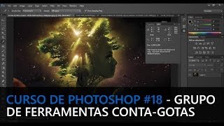 Curso prático de Photoshop 18  Grupo de ferramentas conta gotas [upl. by Saidnac]